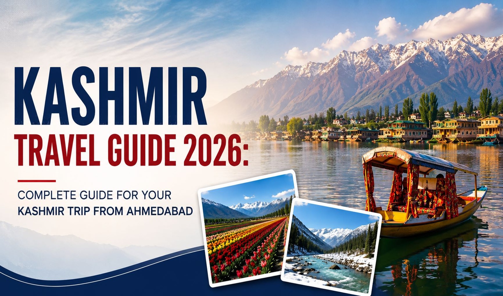 Kashmir Travel Guide 2026: Complete Guide for Your Kashmir Trip from Ahmedabad